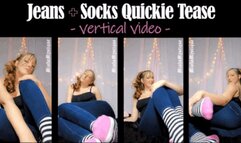 Jeans and Socks Quickie Tease - vertical video - mp4