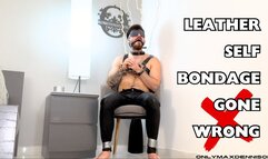 Leather self bondage gone wrong