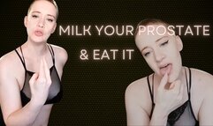 Milk Your Prostate & Eat It