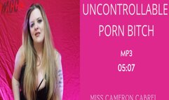 Uncontrollable Porn Bitch || MP3 || VERBAL HUMILIATION