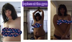 TOPLESS GYM OUTTAKES UPON ARRIVAL PLUS TIT FITNESS