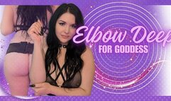 Elbow Deep For Goddess