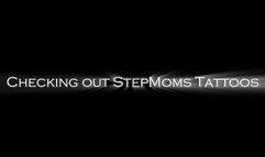 Checking out stepmoms tattoos