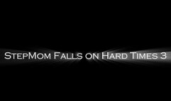 StepMom falls on Hard Times 3