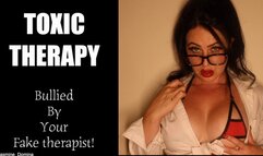 Toxic Therapy-Fantasy - Humiliated and bullied!