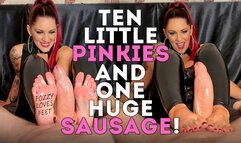 Ten Little Pinkies and One Huge Sausage!