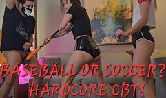 BASEBALL OR SOCCER? HARDCORE CBT! FHD