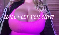 Will I Let You Cum To My Huge Tits | Mindfuck | Cum Countdown