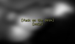 Fuck on the Desk [noir] - 1080p