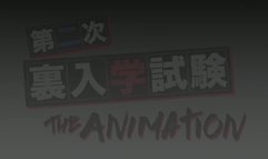 Dainiji Ura Nyuugakushiken the Animation