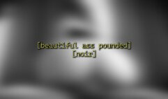 Beautiful Ass Pounded [noir] - 1080p