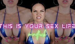 THIS IS YOUR SEX LIFE Mindfuck