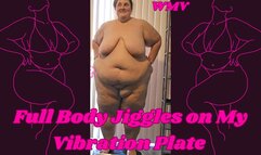 SSBBW Rachel Full Body Jiggles on a Vibration Plate WMV