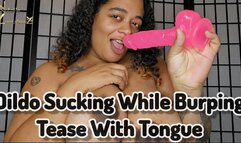 Dildo Sucking While Burping Teasing You With My Tongue 1080