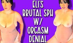 Eli's Brutal SPH w Orgasm Denial