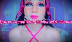 Queen Cures Your Curse with Kisses