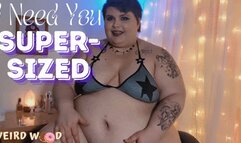 I Need You Supersized - WMV