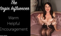 The Virgin Influencer! Warm, helpful encouragement!