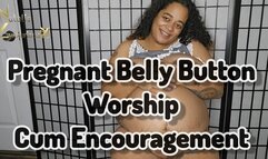 Pregnant Belly Button Worship with Cum Encouragement 1080