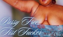 Pussy Free Fist Fucker - Bella Trixxx Pussy Denial & JOI