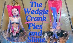 The Wedgie Crank : Slime and Pies with Blu