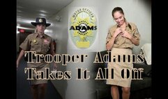 Trooper Adams Takes It All Off