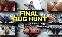 Last Bug Hunt VR 360 6K