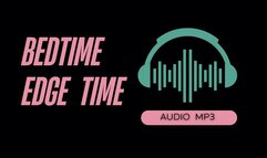 Bedtime Edge Time (AUDIO MP3)