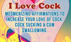 I Love Cock Mesmerizing Affirmations For Cock, Cock Sucking & Cum Swallowing Audio Only