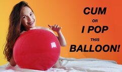 Cum Or I Pop This Balloon!