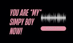 You Are My Simp Boy Now (AUDIO MP4)