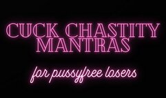 Cucky Chastity mantras for pussyfree losers