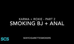 Anal Threesome with two sexy Newport Smokers (Karma + Roxie Part 2)