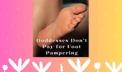 Goddesses Don't Pay For Foot Pampering