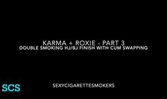 Double Smoking BJ and Cum in mouth + Swapping (Karma + Roxie Part 3)