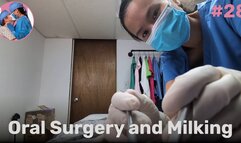 Oral Surgery and Milking