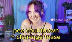 pee countdown and cleavage tease