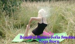 Beautiful Mature Sofia Smoking Yoga Story