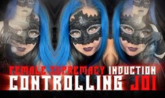 Female Supremacy Induction: Controlling JOI