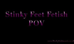 Stinky Foot Fetish