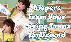 Diapers from Your Loving Trans Girlfriend