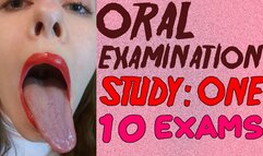 ORAL EXAMINATION | STUDY: ONE [10 MOUTHS]