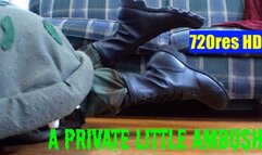 A Private Little Ambush - boots on 720res HD