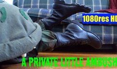 A Private Little Ambush - boots on 1080res HD