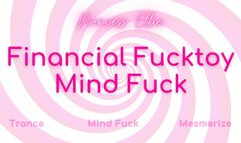 Financial Fucktoy Mind Fuck (20 minutes of Trance, Mind Fuck, Mesmerize)