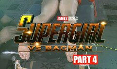 Supergirl vs Bagman - Part 4