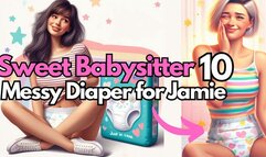 Jamie Messes her Diaper (Sweet Babysitter 10)