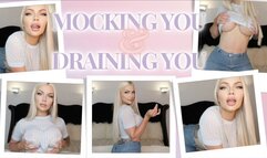 Mocking You & Draining You