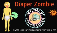 Mindless Diaper Zombie (humiliation audio for Diaper Losers)