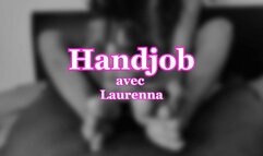 LAURENNA - HANDJOB #1 : La belle brésilienne m'a mis bien !